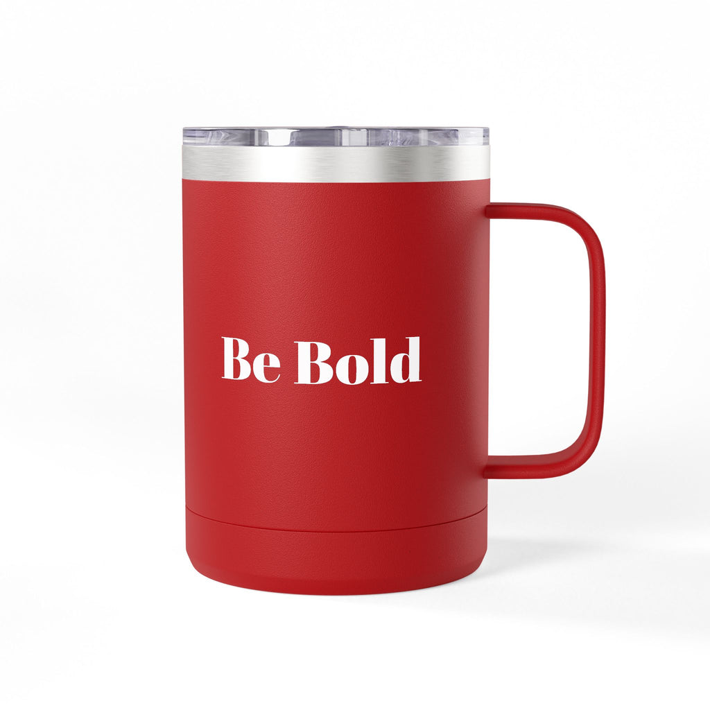 Be Bold 15oz Travel Mug Tumbler